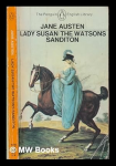 Lady Susan. The Watsons. Sanditon vignette